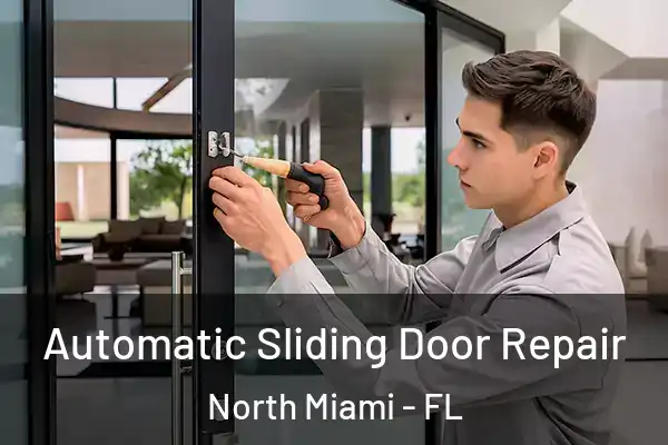 Automatic Sliding Door Repair North Miami - FL