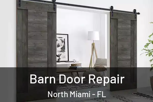 Barn Door Repair North Miami - FL