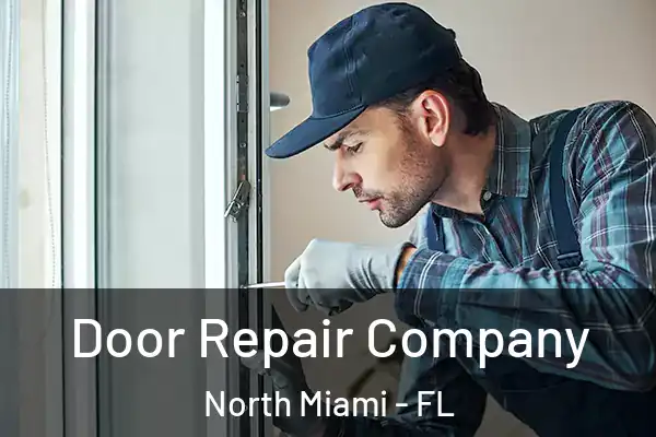 Door Repair Company North Miami - FL