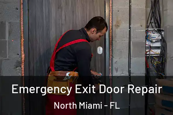 Emergency Exit Door Repair North Miami - FL