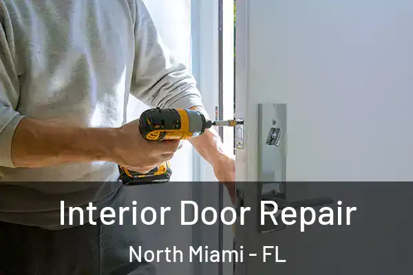 Interior Door Repair North Miami - FL