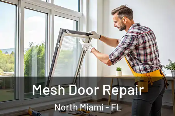 Mesh Door Repair North Miami - FL