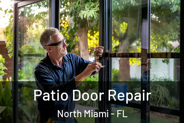 Patio Door Repair North Miami - FL