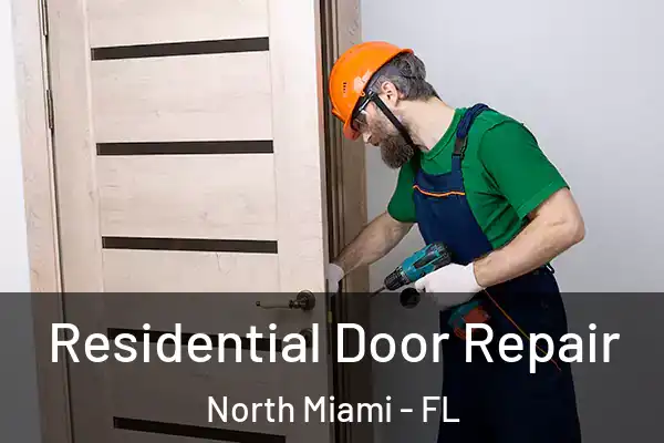 Residential Door Repair North Miami - FL