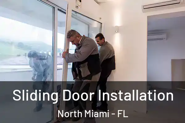 Sliding Door Installation North Miami - FL