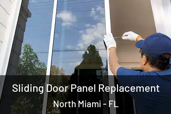 Sliding Door Panel Replacement North Miami - FL