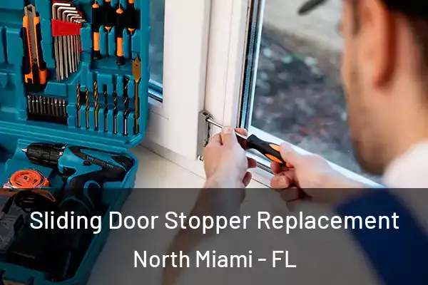 Sliding Door Stopper Replacement North Miami - FL