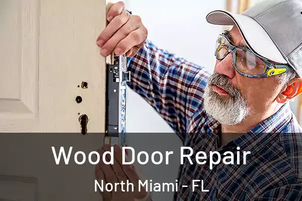 Wood Door Repair North Miami - FL